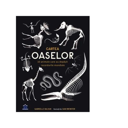 Cartea Oaselor. 10 animale care au depasit recordurile mondiale - Gabrielle Balkan