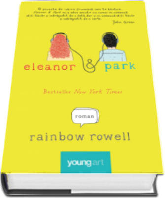 Eleanor si Park, editie cartonata- Rainbow Rowell