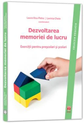 Dezvoltarea memoriei de lucru. Exercitii pentru prescolari si scolari