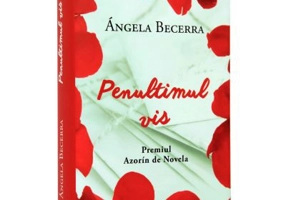 Penultimul vis - Angela Becerra