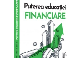 Puterea educatiei financiare - Alexandru Dinu