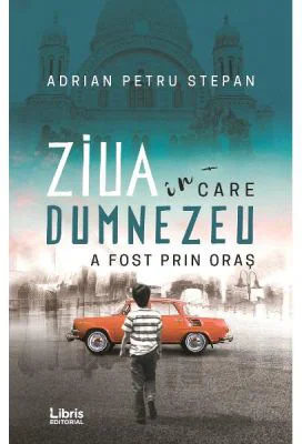 Ziua in care Dumnezeu a fost prin oras