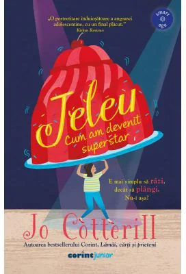 Jeleu. Cum am devenit superstar - Jo Cotterill