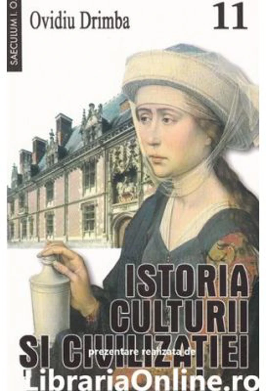 Istoria culturii si civilizatiei, vol. 11