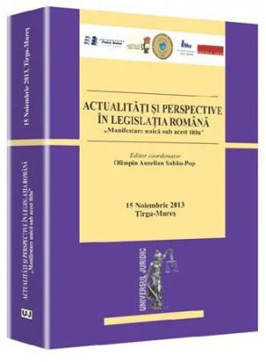 Actualitati si perspective in legislatia romana - Olimpiu Sabau-Pop
