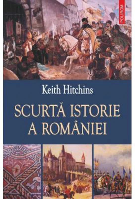 Scurta istorie a Romaniei - Keith Hitchins