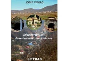 Valea Borcutului. Povestea unei colonii miniere