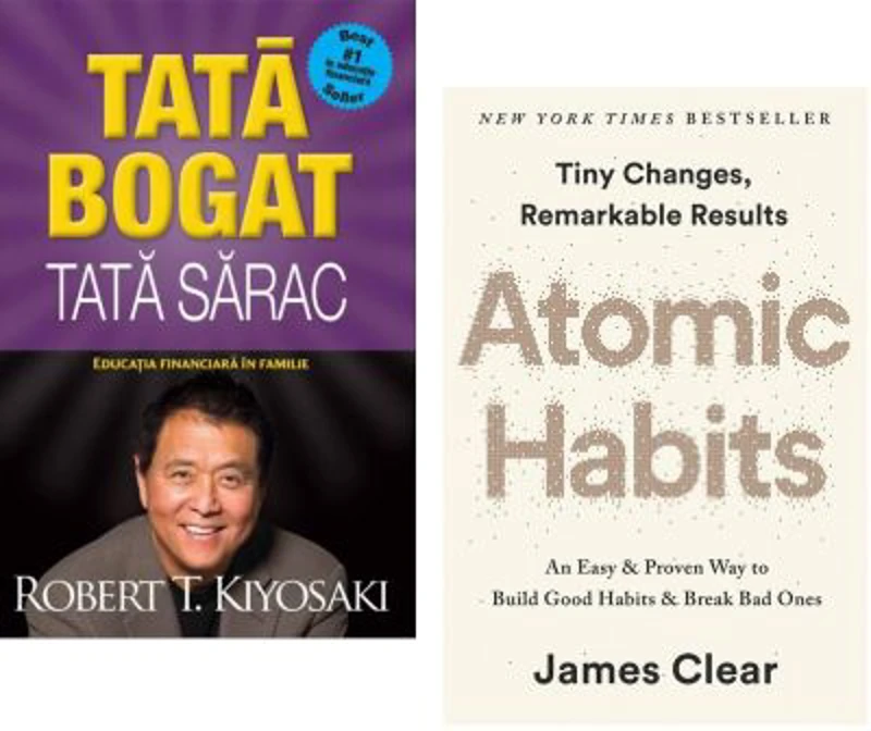 Pachet 2 carti: Tata bogat, tata sarac si Atomic Habits, Robert T. Kiyosaki si James Clear