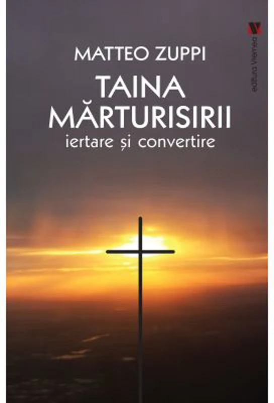 Taina marturisirii - Matteo Zuppi