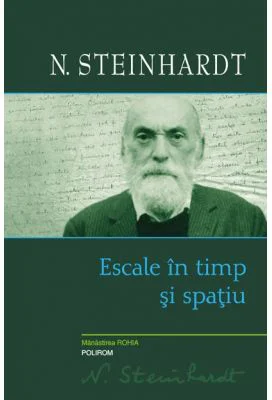 Escale in timp si spatiu - Nicolae Steinhardt