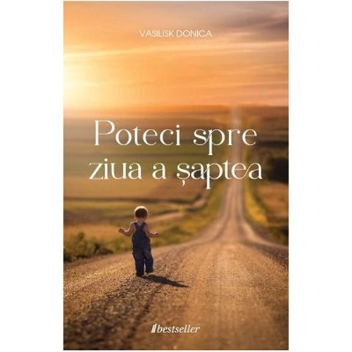 Poteci spre ziua a saptea