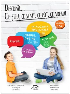 Descopar... ce stiu, ce simt, ce pot, ce vreau! Varsta 10+
