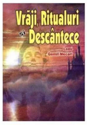 Vraji -Ritualuri si descantece - L. G. Mecari