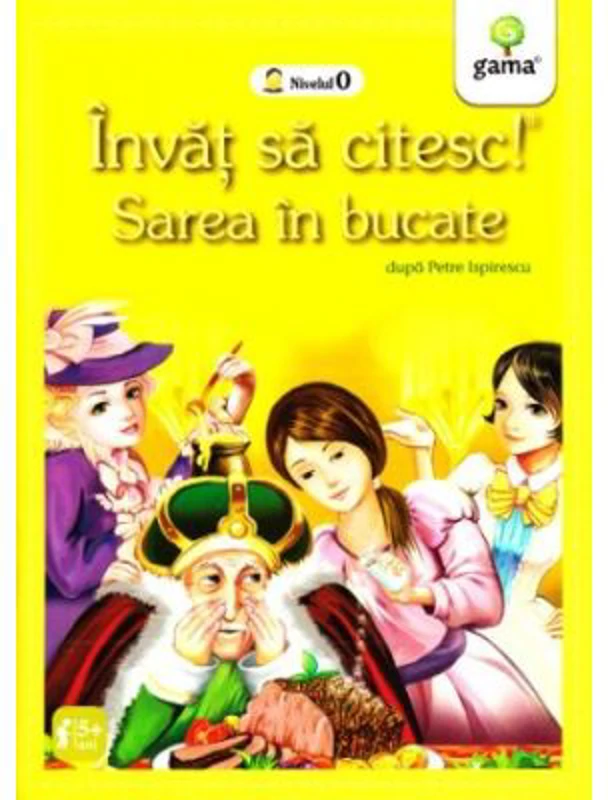 Invat sa citesc! Nivelul 0. Sarea in bucate - dupa Petre Ispirescu