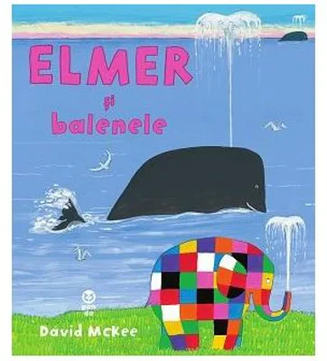 Elmer si balenele - David McKee. Traducere de Luminita Gavrila