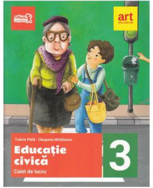 Educatie civica, caiet de lucru pentru clasa a 3-a - Cleopatra Mihailescu