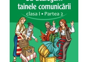 Sa dezlegam tainele comunicarii. Clasa 1, partea 2. ABDP2 - Carmen Iordachescu