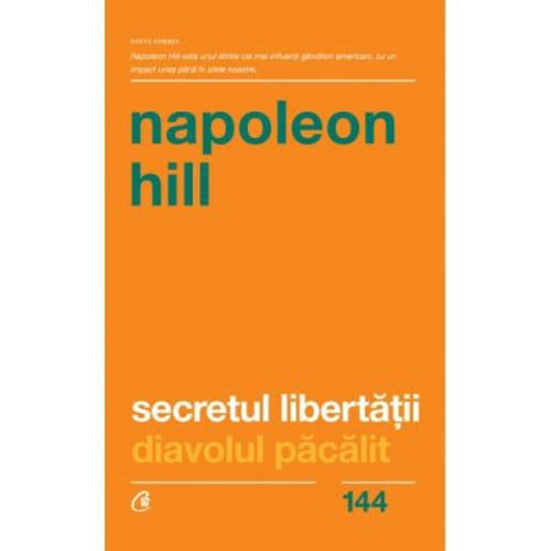 Secretul libertatii. Diavolul pacalit - Napoleon Hill