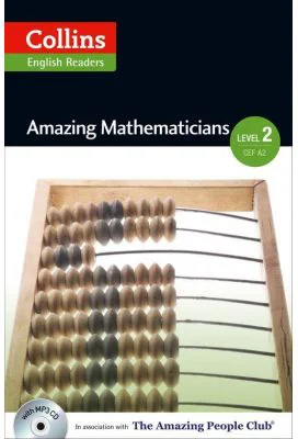 Amazing People ELT Readers. Amazing Mathematicians A2-B1. Adapted - Anna Trewin