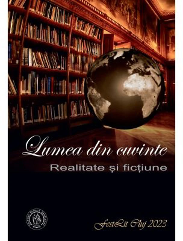 Lumea din cuvinte. Realitate si fictiune - Irina Petras
