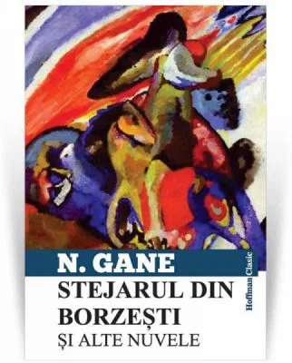 Stejarul din Borzesti si alte nuvele - Nicolae Gane