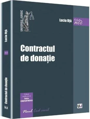 Contractul de donatie - Rodica Constantinovici, Lucia Uta
