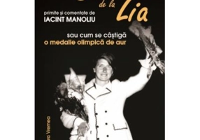 Scrisori de la Lia primite si comentate de Iacint Manoliu, sau cum se castiga o medalie olimpica de aur