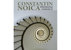 Constantin Noica. Holomeria simbolica - Ioan Biris