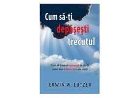 Cum SA-Ti Depasesti Trecutul