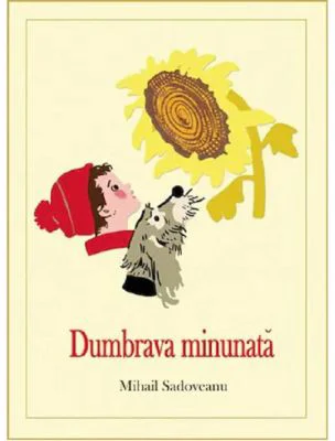 Dumbrava Minunata - Mihail Sadoveanu
