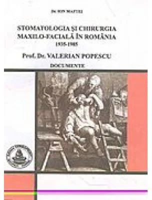 Stomatologia si chirurgia maxilo-faciala in Romania - Ion Maftei