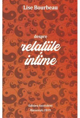 Despre relatiile intime - Lise Bourbeau