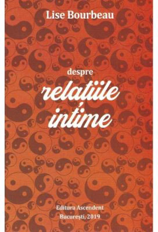 Despre relatiile intime - Lise Bourbeau