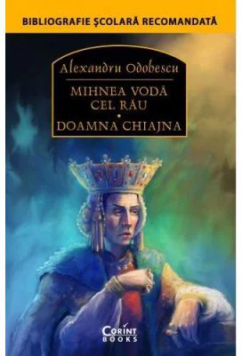 Mihnea Voda cel Rau. Doamna Chiajna - Alexandru Odobescu