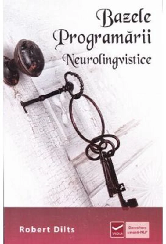 Bazele Programarii Neurolingvistice - Robert Dilts