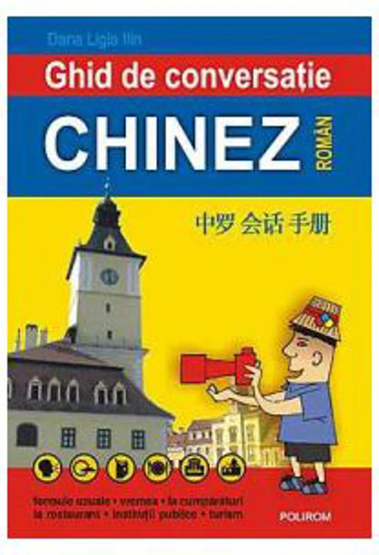 Ghid de conversatie chinez-roman - Dana Ligia Ilin