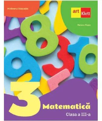 Matematica. Manual pentru clasa a 3-a - Mariana Mogos