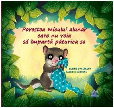 Povestea micului alunar care nu voia sa imparta paturica sa - Kerstin Schoene, Sabine Bohlmann