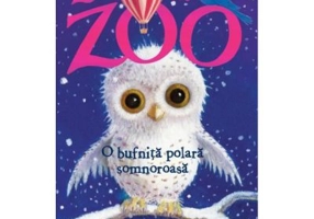 Zoe la Zoo. O bufnita polara somnoroasa (Nivelul 6)