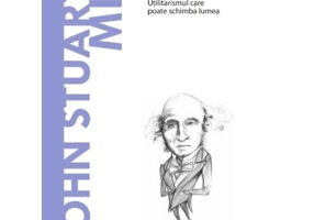 Volumul 45. Descopera Filosofia. John Stuart Mill - Gerardo Lopez Sastre