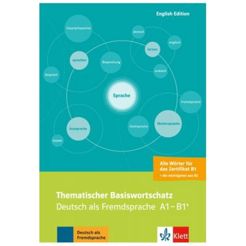 Thematischer Basiswortschatz, Deutsch als Fremdsprache A1-B1+. Mit Übersetzungen und Erläuterungen auf Englisch