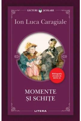 Momente si schite - Ion Luca Caragiale