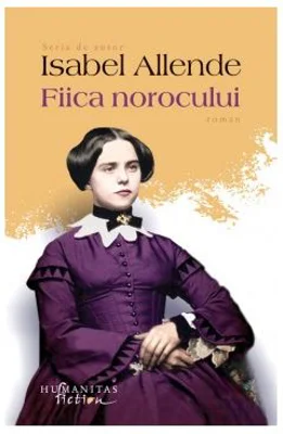 Fiica norocului - Isabel Allende