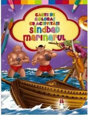 Sindbad marinarul. Carte de colorat cu activitati