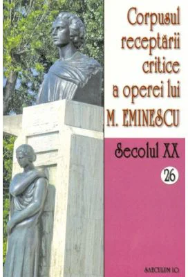 Corpusul receptarii critice a operei lui Mihai Eminescu volumele 26-27 - I. Oprisan