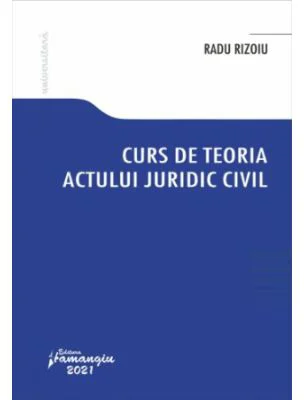 Curs de teoria actului juridic civil - Radu Rizoiu