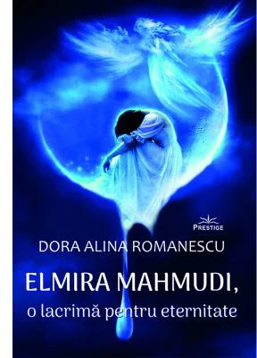 Elmira Mahmudi, o lacrima pentru eternitate