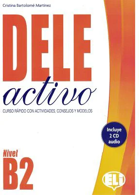 DELE Activo B2 + CD audio - Cristina Bartolomé Martínez