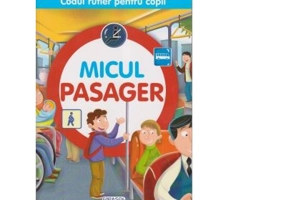 Micul pasager. Codul rutier pentru copii
