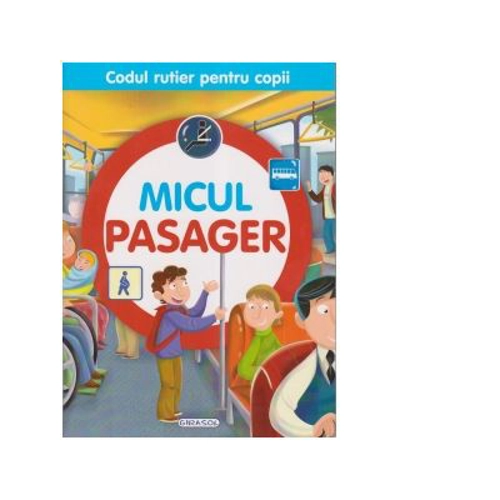 Micul pasager. Codul rutier pentru copii